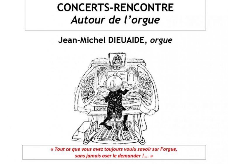 CONCERTS – RENCONTRE AUTOUR DE L’ORGUE