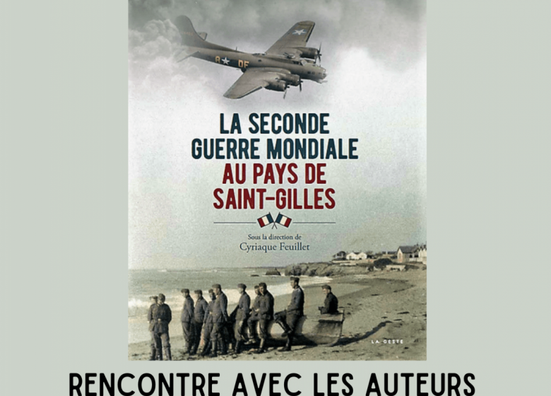 Rencontre avec les auteurs de „LA SECONDE GUERRE MONDIALE AU PAYS DE SAINT GILLES“ à l@ Bibliothèque